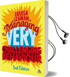 Managing Very Challenging Behaviour Audiobook download free by Louisa Leaman