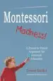 Audiobook Montessori Madness!: A Parent to Parent Argument for Montessori Education author Trevor Eissler