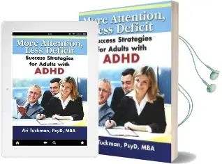 More Attention, Less Deficit: Success Strategies for Adults With Adhd Audiobook download free by Ari Tuckman