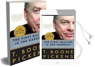 The First Billion is the Hardest: Reflections on a Life of Comebacks and America'S Energy Future Audiobook download free by T Boone Pickens