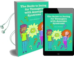 The Guide to Dating for Teenagers With Asperger Syndrome Audiobook download free by Jennifer Unlenkamp