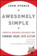 Audiobook Awesomely Simple: Essential Business Strategies for Turning Ideas Into Action author John Spence
