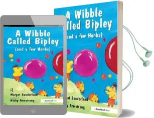 A Wibble Called Bipley: A Story for Children who Have Hardened Their Hearts or Becomes Bullies Audiobook download free by Margot Sunderland