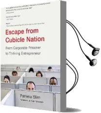 Escape From Cubicle Nation: From Corporate Prisoner to Thriving Entrepreneur Audiobook download free by Pamela Slim