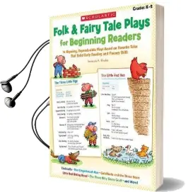 Folk & Fairy Tale Plays for Beginning Readers, Grades k-2: 14 Easy, Read-Aloud Plays Based on Favorite Tales That Build Early Reading and Fluency Skills Audiobook download free by Immacula A Rhodes