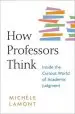 Audiobook How Professors Think: Inside the Curious World of Academic Judgment author Michele Lamont