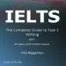 Audiobook Ielts - the Complete Guide to Task 1 Writing author Phil Biggerton