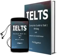 Ielts - the Complete Guide to Task 1 Writing Audiobook download free by Phil Biggerton