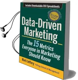 Data-Driven Marketing: The 15 Metrics Everyone in Marketing Should Know Audiobook download free by Mark Jeffery