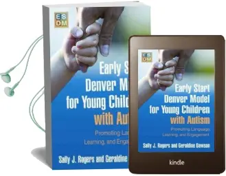 Early Start Denver Model for Young Children With Autism: Promoting Language, Learning, and Engagement Audiobook download free by Sally J. Rogers