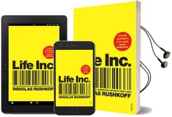 Life inc: How the World Became a Corporation and how to Take it Back Audiobook download free by Douglas Rushkoff