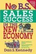 Audiobook No B.S. Sales Success in the new Economy author Dan S. Kennedy