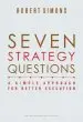 Audiobook Seven Strategy Questions: A Simple Approach for Better Execution author Robert Simons
