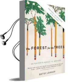 The Forest for the Trees: An Editor'S Advice to Writers Audiobook download free by Betsy Lerner