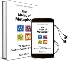 The Magic of Metaphor: Stories for Teachers, Trainers and Thinkers Audiobook download free by Nick Owen