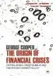 Audiobook The Origin of Financial Crises: Central Banks, Credit Bubbles and the Efficient Market Fallacy author George Cooper