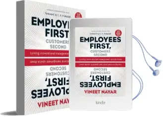 Employees First, Customers Second: Turning Conventional Management Upside Down Audiobook download free by Vineet Nayar