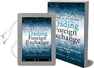 How to Make a Living Trading Foreign Exchange: A Guaranteed Income for Life Audiobook download free by Courtney Smith