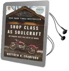 Shop Class as Soulcraft: An Inquiry Into the Value of Work Audiobook download free by Matthew B Crawford