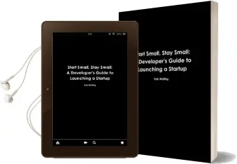 Start Small, Stay Small: A Developer'S Guide to Launching a Startup Audiobook download free by Rob Walling