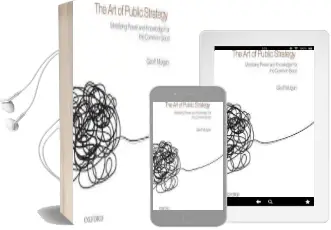 The art of Public Strategy: Mobilizing Power and Knowledge for the Common Good Audiobook download free by Geoff Mulgan