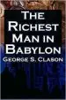 Audiobook The Richest man in Babylon: George s. Clason'S Bestselling Guide to Financial Success: Saving Money and Putting it to Work for you author Babylonian Parable