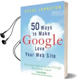 50 Ways to Make Google Love Your Website Audiobook download free by Steve Johnston