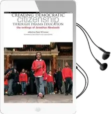 Creating Democratic Citizenship Through Drama Education: The Writings of Jonothan Neelands Audiobook download free by David Booth