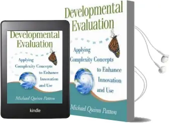 Developmental Evaluation: Applying Complexity Concepts to Enhance Innovation and use Audiobook download free by Michael Quinn Patton