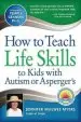 Audiobook How to Teach Life Skills to Kids With Autism or Asperger'S author Jennifer Mcilwee Myers