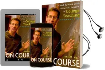 On Course: A Week-By-Week Guide to Your First Semester of College Teaching Audiobook download free by James M. Lang