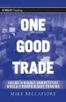 Audiobook One Good Trade: Inside the Highly Competitive World of Proprietary Trading author Mike Bellafiore