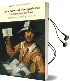 The Coming of the Book: The Impact of Printing, 1450 - 1800 Audiobook download free by Lucien Fevre