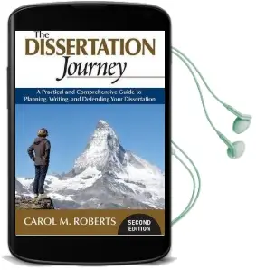 The Dissertation Journey: A Practical and Comprehensive Guide to Planning, Writing, and Defending Your Dissertation Audiobook download free by Carol M. Roberts