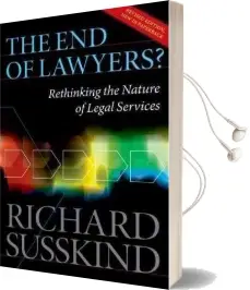 The end of Lawyers?: Rethinking the Nature of Legal Services Audiobook download free by Richard E. Susskind