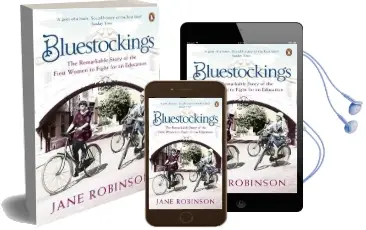 Bluestockings: The Remarkable Story of the First Women to Fight for an Education Audiobook download free by Jane Robinson