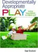 Audiobook Developmentally Appropriate Play: Guiding Young Children to a Higher Level author Gaye Gronlund