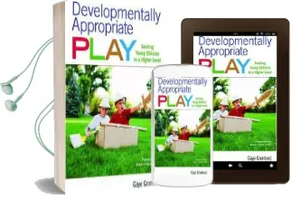 Developmentally Appropriate Play: Guiding Young Children to a Higher Level Audiobook download free by Gaye Gronlund