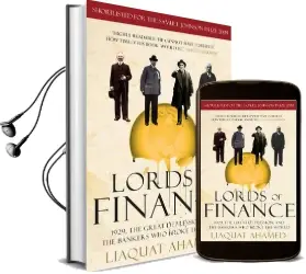 Lords of Finance: 1929, the Great Depression, and the Bankers who Broke the World Audiobook download free by Liaquat Ahamed