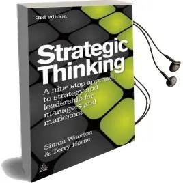 Strategic Thinking: A Step-By-Step Approach to Strategy and Leadership Audiobook download free by Simon Wootton