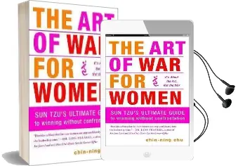 The art of war for Women: Sun Tzu'S Ultimate Guide to Winning Without Confrontation Audiobook download free by Chin Ning Chu