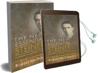 The new Essential Steiner: An Introduction to Rudolf Steiner for the 21St Century Audiobook download free by Robert Mcdermott