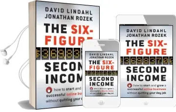 The Six-Figure Second Income: How to Start and Grow a Successful Online Business Without Quitting Your day job Audiobook download free by David Lindahl