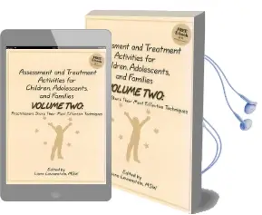 Assessment and Treatment Activities for Children, Adolescents and Families: Volume 2: Practitioners Share Their Most Effective Techniques Audiobook download free by Liana Lowenstein