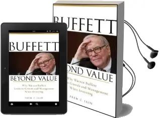 Buffett Beyond Value: Why Warren Buffett Looks to Growth and Management When Investing Audiobook download free by Prem C. Jain