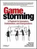 Audiobook Gamestorming: A Playbook for Innovators, Rulebreakers, and Changemakers author Dave Gray