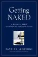Audiobook Getting Naked: A Business Fable About Shedding the Three Fears That Sabotage Client Loyalty author Patrick M. Lencioni