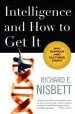 Audiobook Intelligence and how to get it: Why Schools and Cultures Count author Richard E. Nisbett