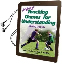 More Teaching Games for Understanding: Moving Globally v. 2 Audiobook download free by Joy I. Butler