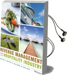 Revenue Management for the Hospitality Industry Audiobook download free by David K. Hayes